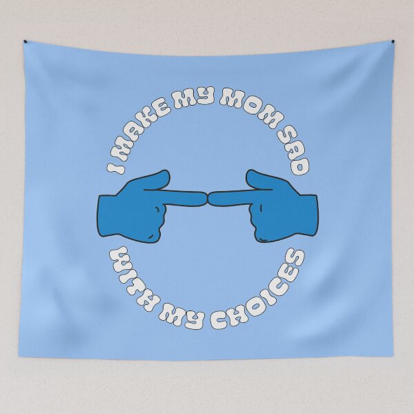 Item preview, I Make My Mom Sad With My Choices designed and sold by 1604techni.