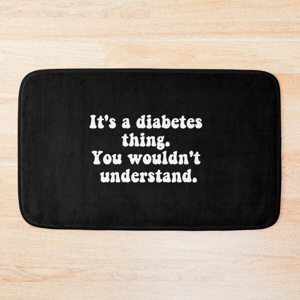 Item preview, It's A Diabetes Thing  designed and sold by CatGirl101.