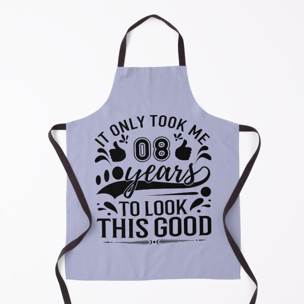 Item preview, it onlyTook Me 8 Years To Look This Good,Gift 8th Birthday designed and sold by buzz1days.
