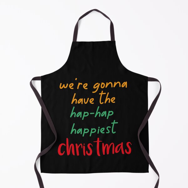 Item preview, We're gonna have the hap-hap happiest christmas designed and sold by TakeiteasySH ⭐⭐⭐⭐⭐.