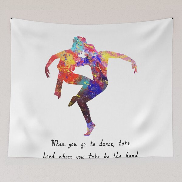 Item preview, When You Go To Dance Take Heed Whom You Take By T designed and sold by vividpixelusa.