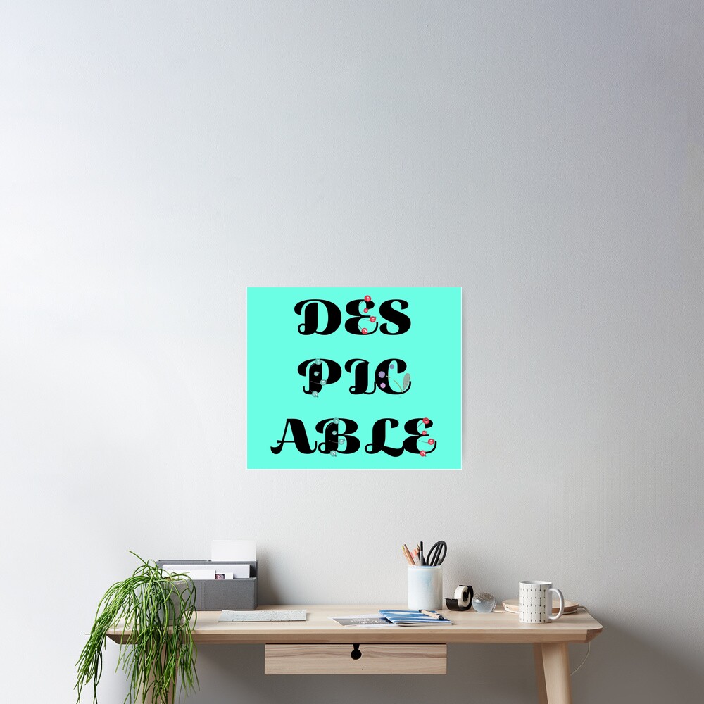 despicable-word-typography-poster-for-sale-by-nonsenserelish-redbubble