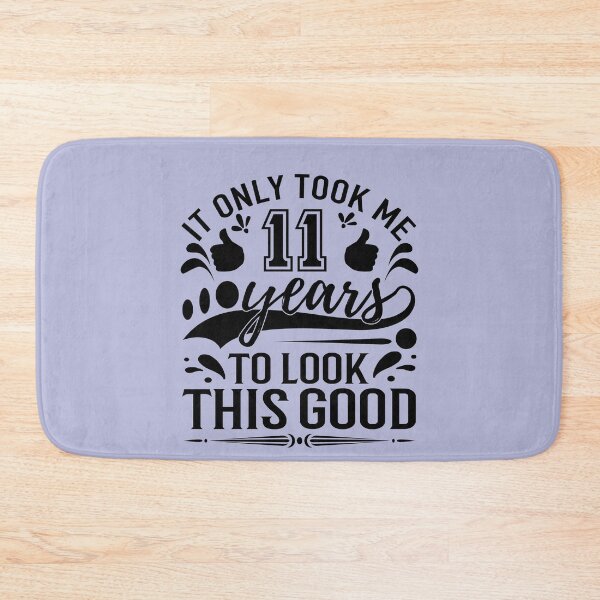 Item preview, it only Took Me 11 Years To Look This Good,Gift 10th Birthday designed and sold by buzz1days.