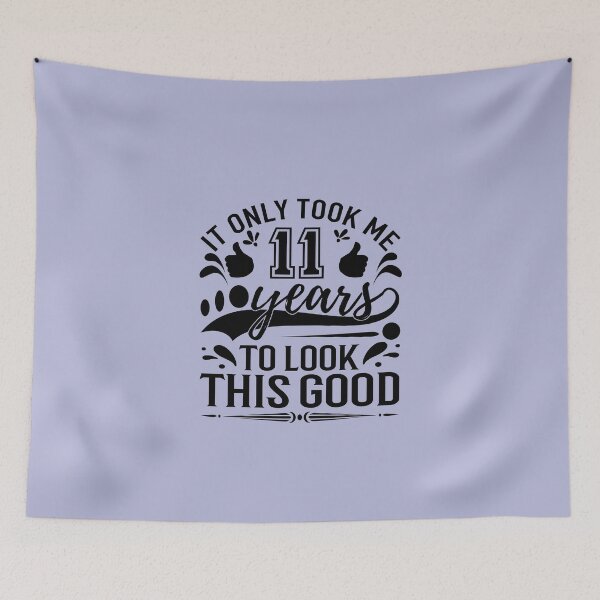 Item preview, it only Took Me 11 Years To Look This Good,Gift 10th Birthday designed and sold by buzz1days.