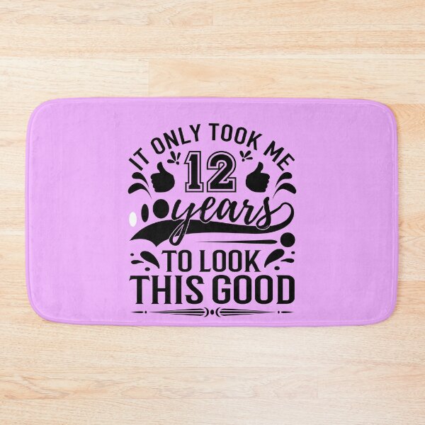 Item preview, it only Took Me 12 Years To Look This Good,Gift 12th Birthday designed and sold by buzz1days.