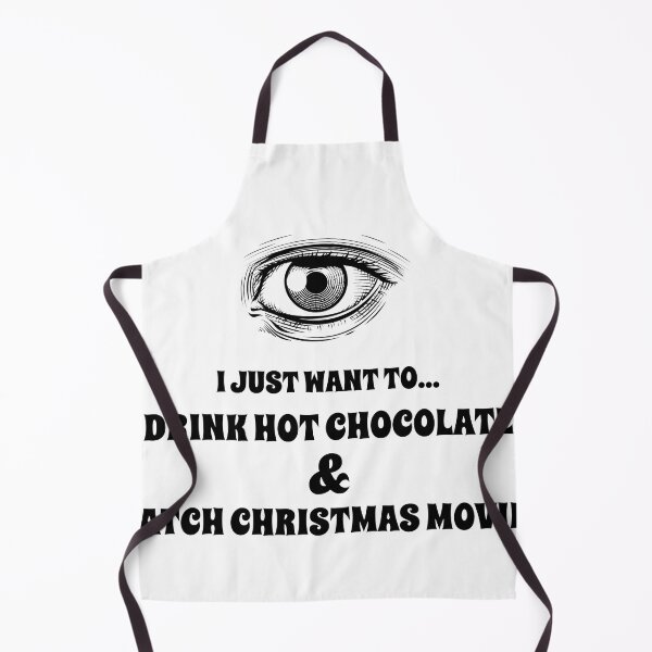 Item preview, I just want to drink hot chocolate and watch Christmas movies designed and sold by TeesKeeper.