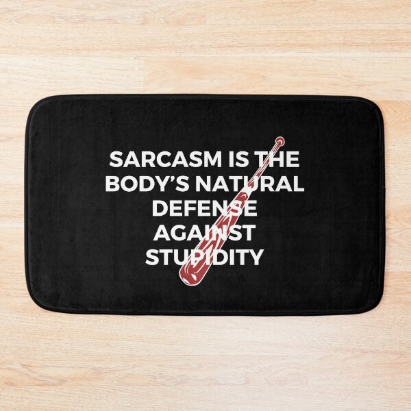 Item preview, Sarcasm is the body’s natural defense against stupidity. | Sarcasm | Witty designed and sold by FitBeast.