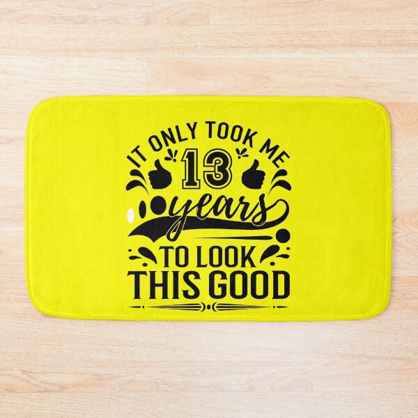Item preview, it only took me 13 years to look this good,,Gift 13th Birthday designed and sold by buzz1days.