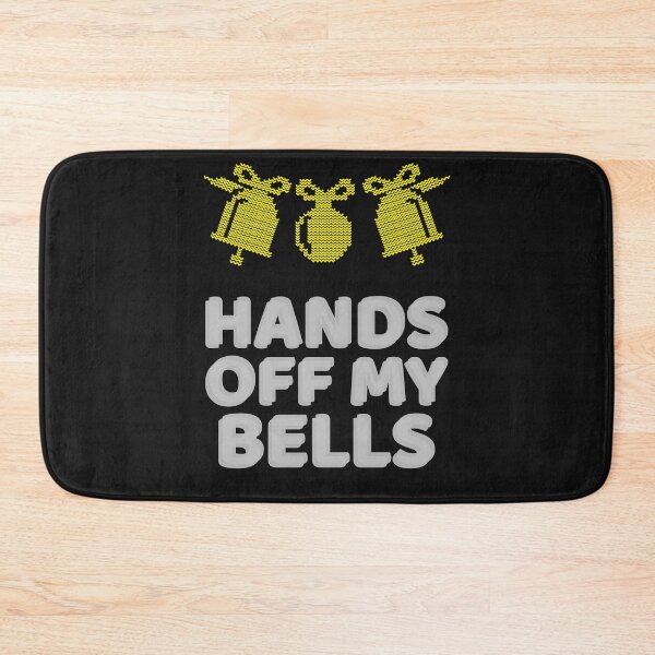 Item preview, Hands Off My Bells designed and sold by ApparelByGriph.