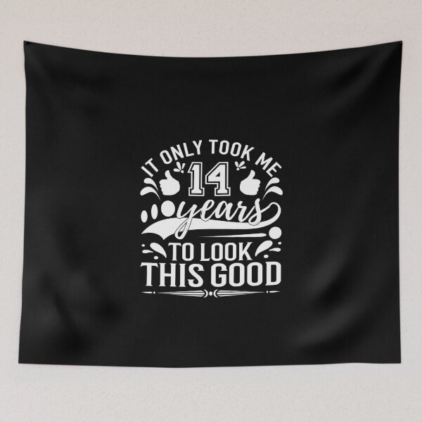 Item preview, it only took me 14 years to look this good,,Gift 14th Birthday designed and sold by buzz1days.