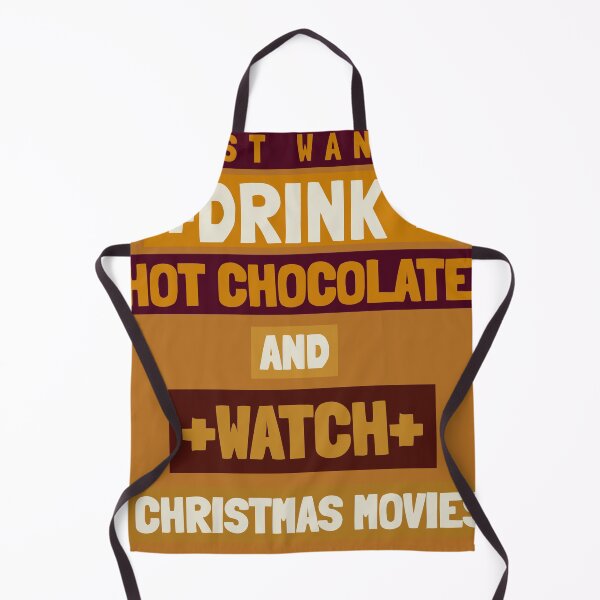 Item preview, I just want to drink hot chocolate and watch Christmas movies designed and sold by TeesKeeper.