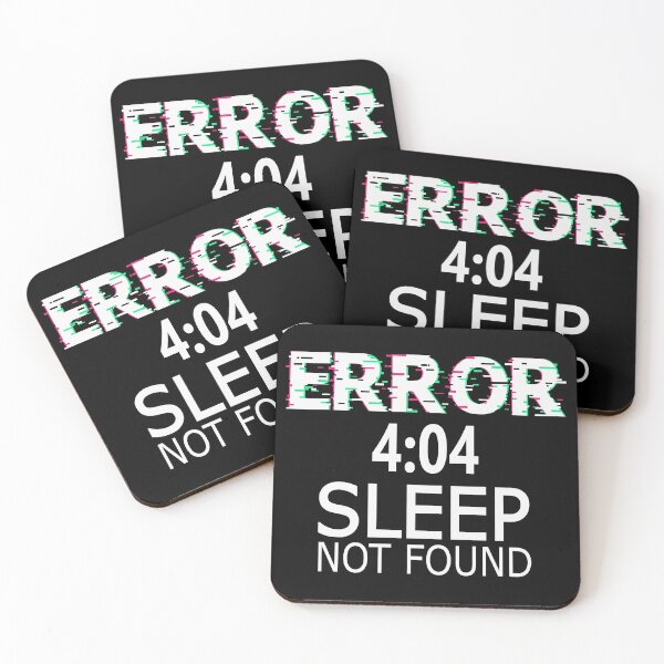 Item preview, ERROR 4:04 Sleep not found _white designed and sold by jc007.