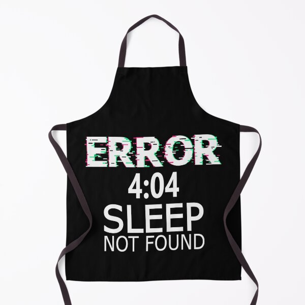 Item preview, ERROR 4:04 Sleep not found _white designed and sold by jc007.