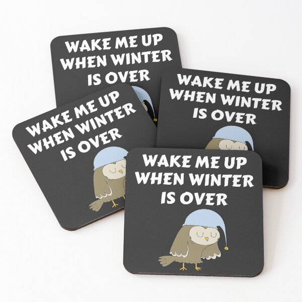 Item preview, Wake me up when winter is over designed and sold by MohitJain1109.