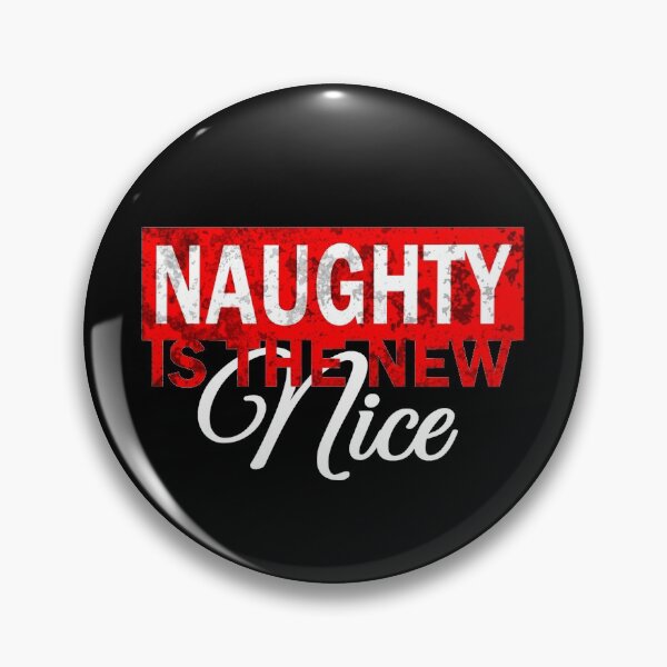 Item preview, Naughty is the new nice designed and sold by aktiveaddict.