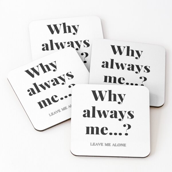 Item preview, Why always me designed and sold by Creativezana.