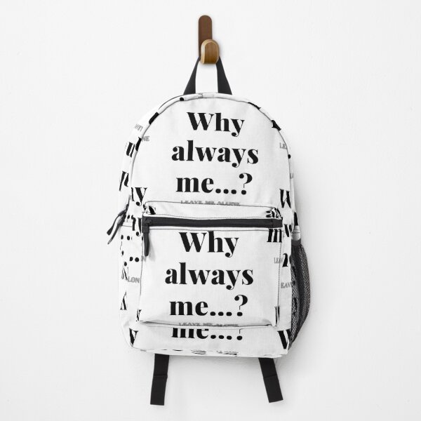 Item preview, Why always me designed and sold by Creativezana.