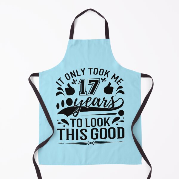 Item preview, it only took me 17 years to look this good, birthday ideas designed and sold by buzz1days.