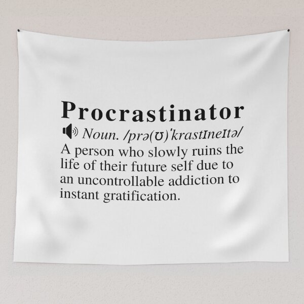 Item preview, Procrastinator Definition  designed and sold by mind-illusions.