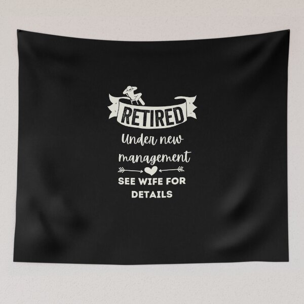 Item preview, Retired Under New Management See Wife For Details designed and sold by prehokage.