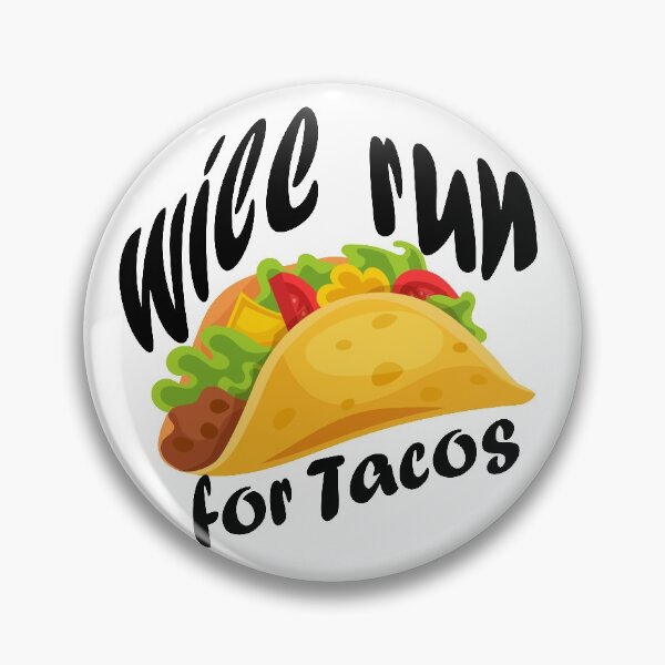 Item preview, Will Run For Tacos designed and sold by YOUR SHOP.