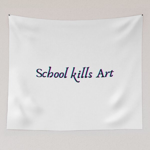 Item preview, School Kills Art designed and sold by Trendency ~.