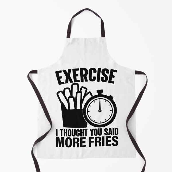 Item preview, Exercise I Thought You Said Extra Fries More Fries designed and sold by GravitiTees.