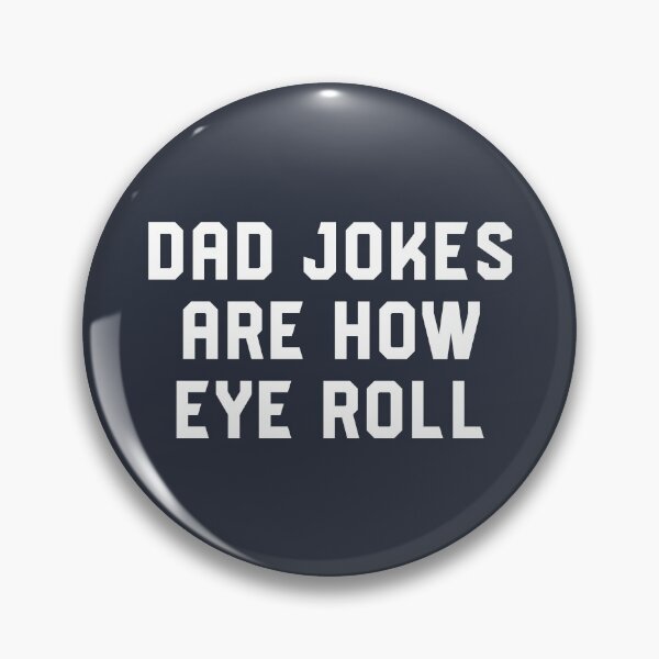 Item preview, Dad Jokes Are How Eye Roll - Funny Gift For Fathers Day #3 designed and sold by SalahBlt.