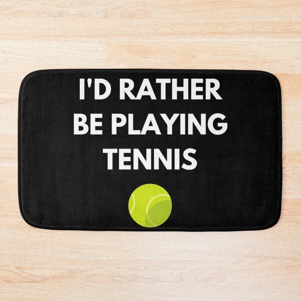 Item preview, I'd rather be playing tennis designed and sold by lolora.