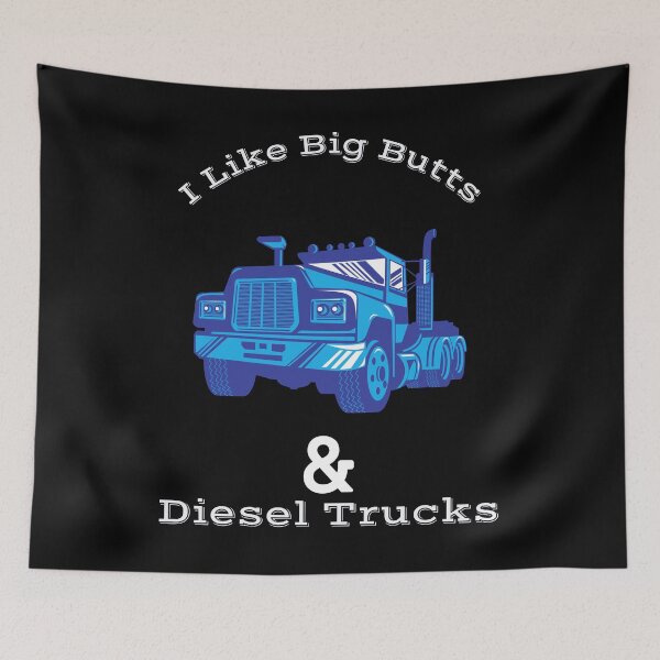 Item preview, I Like Big Butts and Diesel Trucks designed and sold by piskwi.
