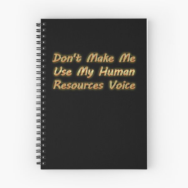 Item preview, Don t Make Me Use My Human Resources Voice designed and sold by Tifychest.
