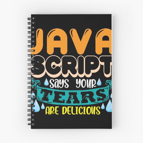 Item preview, Java script says your tears are delicious designed and sold by Grinover.