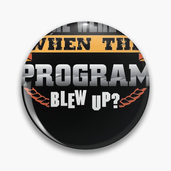 Item preview, where were you when the Programm Blew Up IT designed and sold by Grinover.