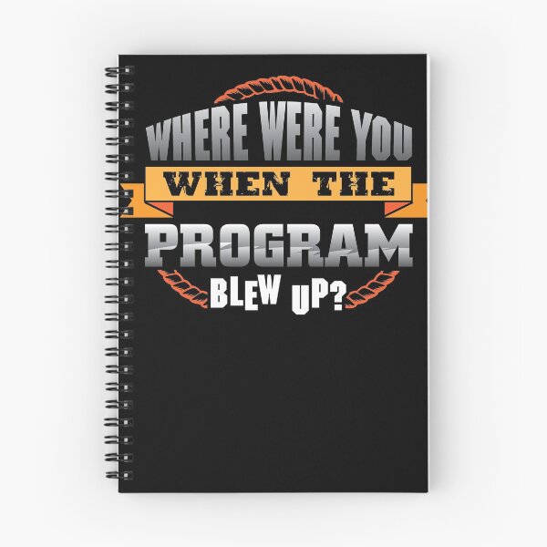 Item preview, where were you when the Programm Blew Up IT designed and sold by Grinover.