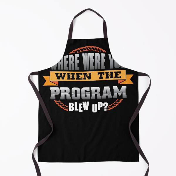 Item preview, where were you when the Programm Blew Up IT designed and sold by Grinover.
