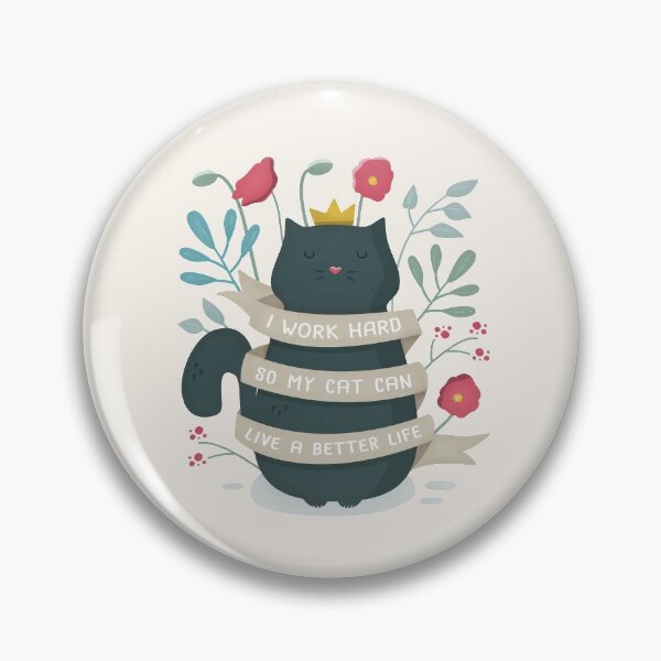 Item preview, I work hard so my cat can live a better life  designed and sold by crealizable.