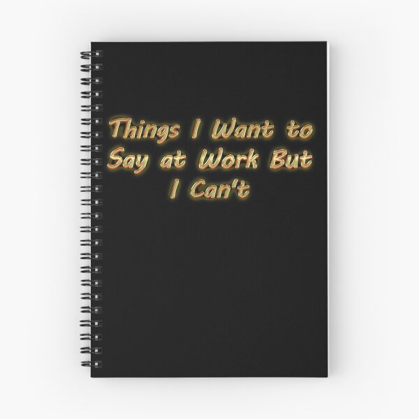 Item preview, Things I Want to Say at Work But I Can t designed and sold by Tifychest.