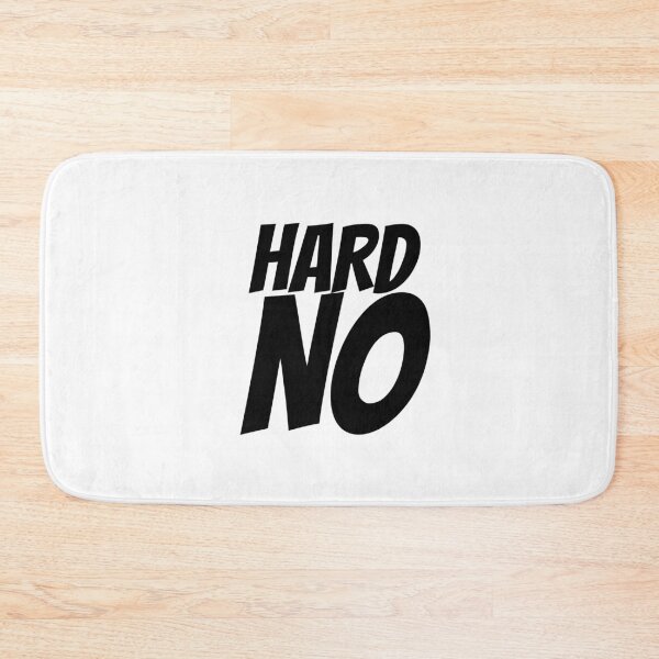 Item preview, LetterKenny Hard No designed and sold by DreamySteves.