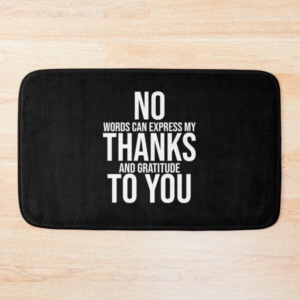 Item preview, No Thanks To You No Words Can Express My Thanks and Gratitude To You designed and sold by TeesYouWant.