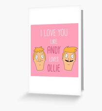 I love you like Andy loves Ollie Greeting Card