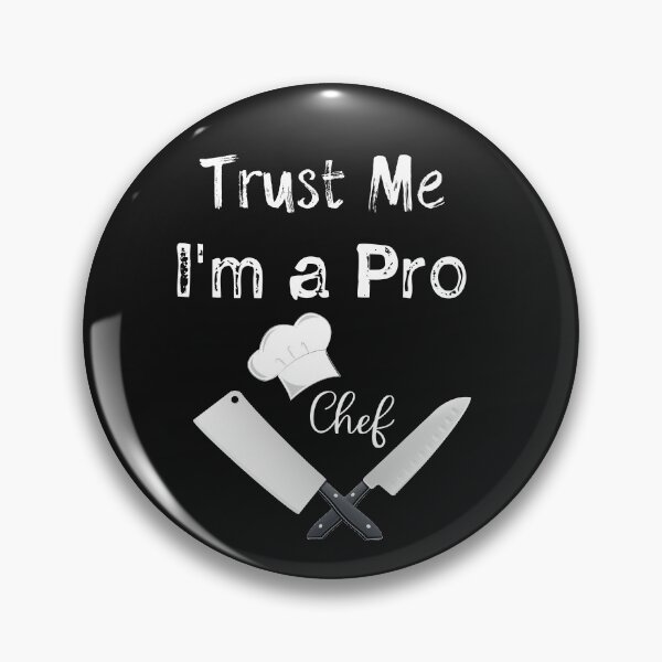 Item preview, Trust Me I'm Pro Chef Cooking For women Men Gift Love Funny designed and sold by metalsnak.