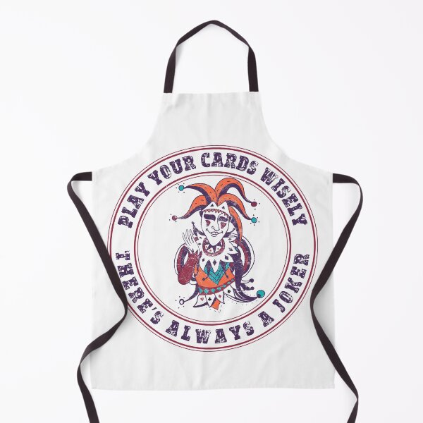 Item preview, PLAY YOUR CARDS WISELY THERES ALWAYS A JOKER designed and sold by ariaarti.