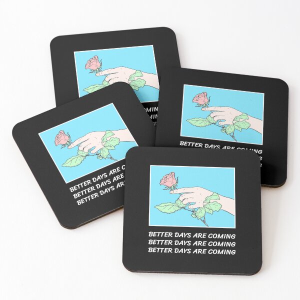 Item preview, Better Days Are Coming hopeful saying designed and sold by SocialStreet.
