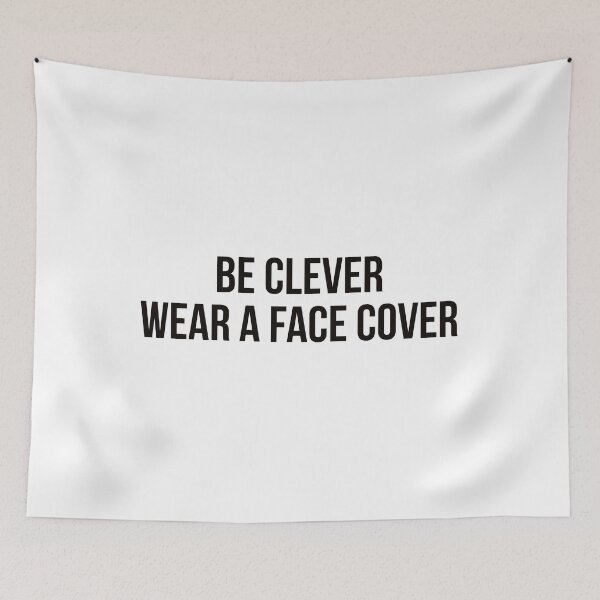 Item preview, Be Clever Wear A Face Cover designed and sold by Ayadsan.