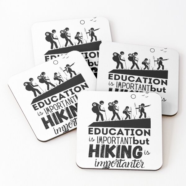 Item preview, Education Is Important But Hiking Is Importanter designed and sold by ImperialBaron.