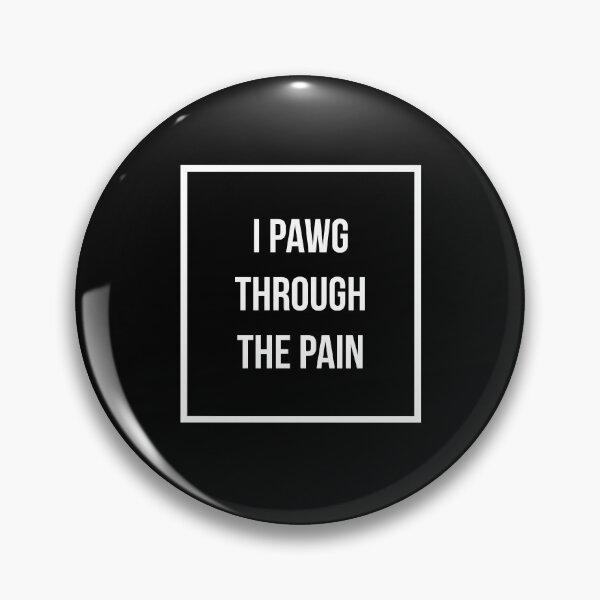 Item preview, Pawg through the pain designed and sold by Zilch-o.