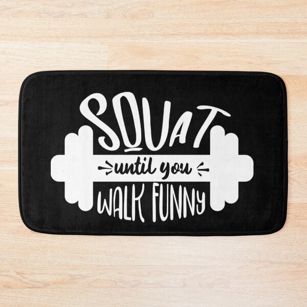 Item preview, Squat until you walk funny. designed and sold by Moussa  Sussi.