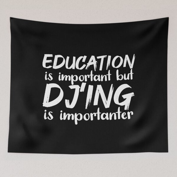 Item preview, Education Is Important DJ'ing Is Importanter designed and sold by jacks-tees.