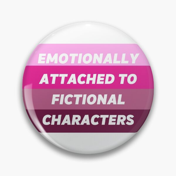 Item preview, Emotionally Attached to Fictional Characters designed and sold by lolora.