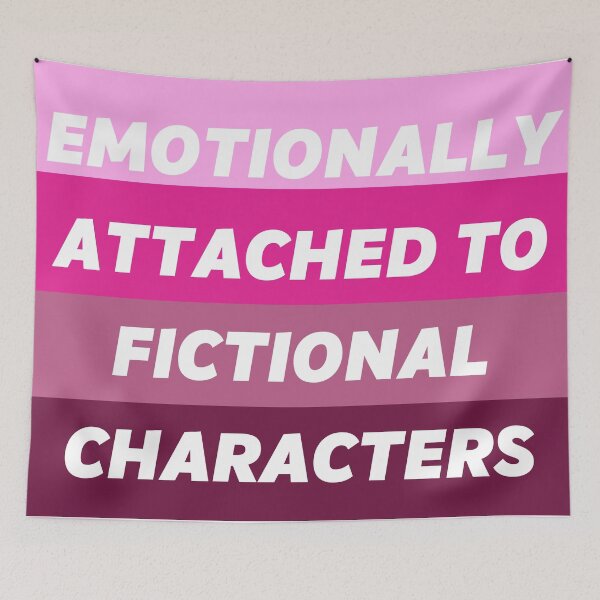 Item preview, Emotionally Attached to Fictional Characters designed and sold by lolora.